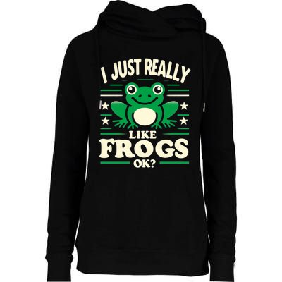 Funny I Just Really Like Frogs Owner Lover Frog Gifts Womens Funnel Neck Pullover Hood