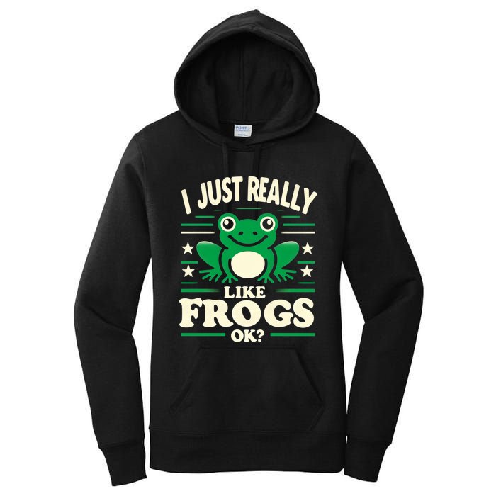 Funny I Just Really Like Frogs Owner Lover Frog Gifts Women's Pullover Hoodie