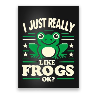 Funny I Just Really Like Frogs Owner Lover Frog Gifts Poster
