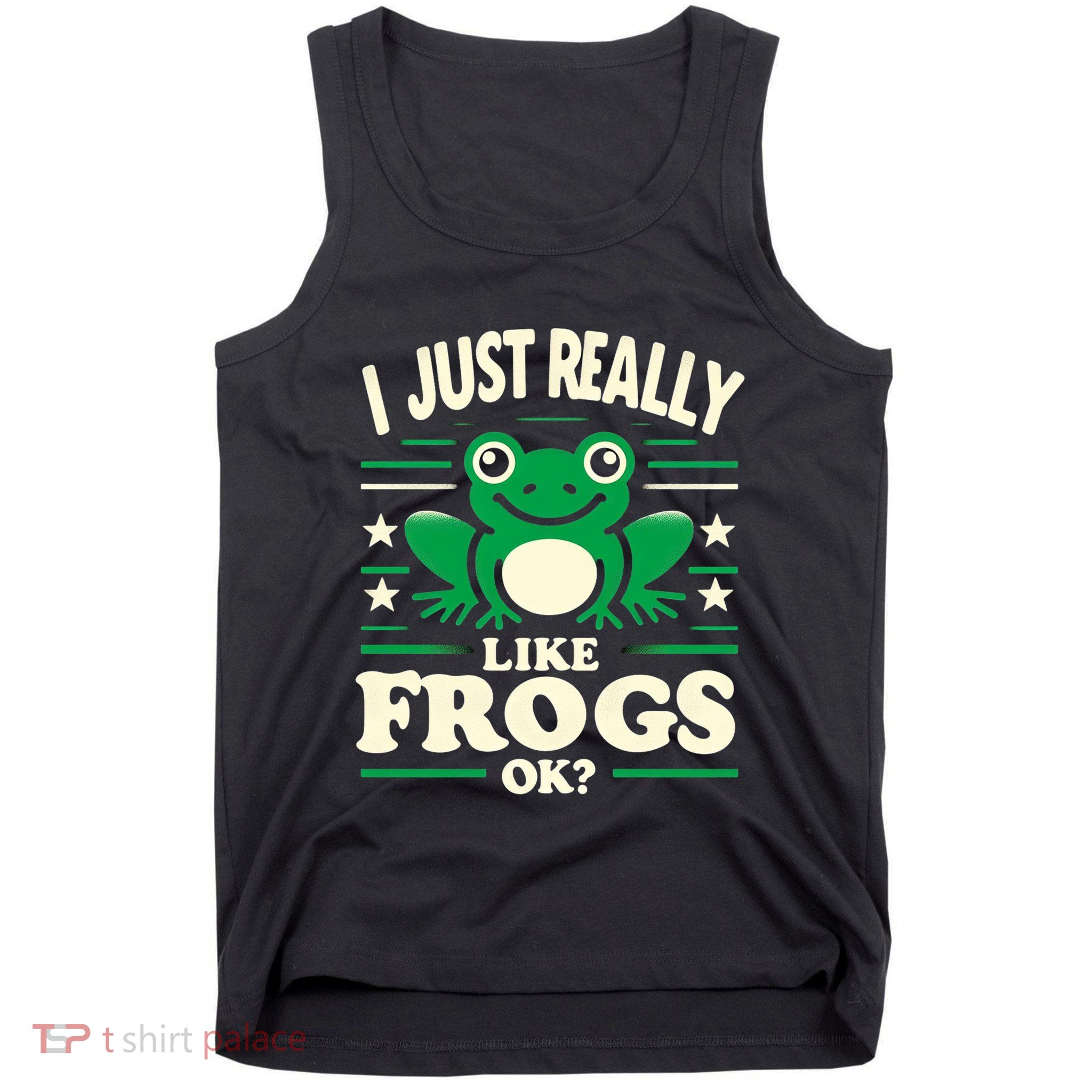 Funny I Just Really Like Frogs Owner Lover Frog Gifts Tank Top