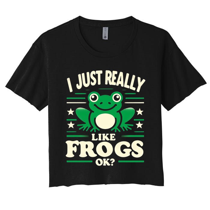 Funny I Just Really Like Frogs Owner Lover Frog Gifts Women's Crop Top Tee