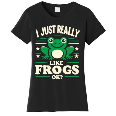 Funny I Just Really Like Frogs Owner Lover Frog Gifts Women's T-Shirt