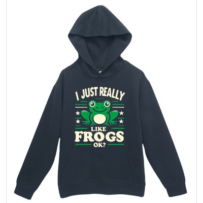 Funny I Just Really Like Frogs Owner Lover Frog Gifts Urban Pullover Hoodie