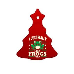 Funny I Just Really Like Frogs Owner Lover Frog Gifts Ceramic Tree Ornament