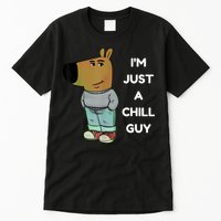 Funny IM Just A Chill Guy Meme Tall T-Shirt