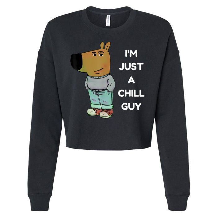 Funny IM Just A Chill Guy Meme Cropped Pullover Crew