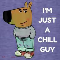 Funny IM Just A Chill Guy Meme Womens T-Shirt