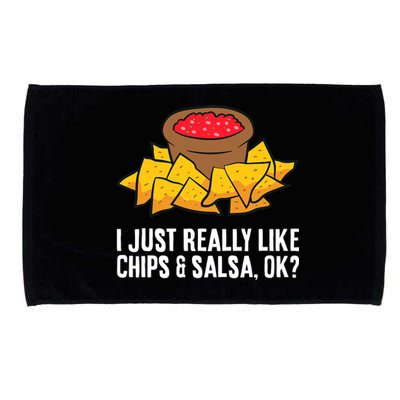 Funny I Just Really Like Chips And Salsa Ok Tortilla Chips Microfiber Hand Towel