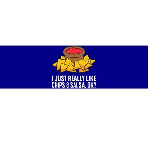 Funny I Just Really Like Chips And Salsa Ok Tortilla Chips Bumper Sticker