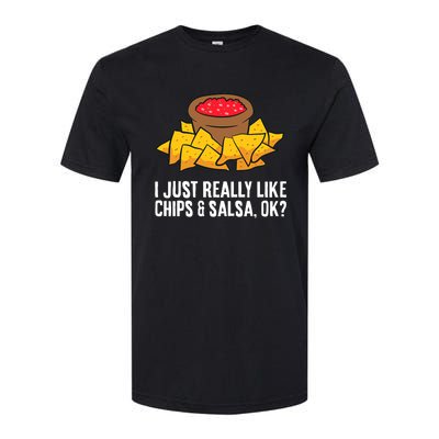 Funny I Just Really Like Chips And Salsa Ok Tortilla Chips Softstyle® CVC T-Shirt