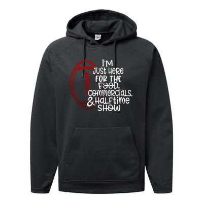 Football IM Just Here For The Food And Halftime Show Performance Fleece Hoodie