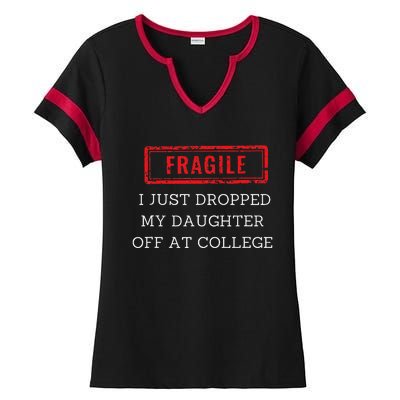 Fragile I Just Dropped My Off At College Drop Off Mom Ladies Halftime Notch Neck Tee