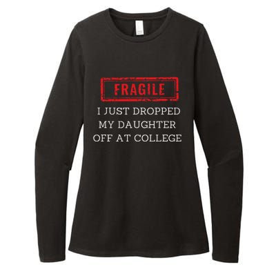 Fragile I Just Dropped My Off At College Drop Off Mom Womens CVC Long Sleeve Shirt