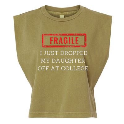 Fragile I Just Dropped My Off At College Drop Off Mom Garment-Dyed Women's Muscle Tee