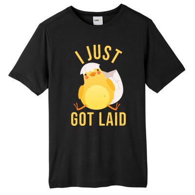 Funny I Just Got Laid Chick Tall Fusion ChromaSoft Performance T-Shirt