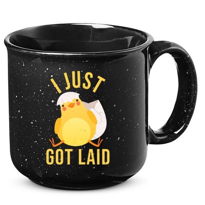 Funny I Just Got Laid Chick 15oz Campfire Ceramic Mug