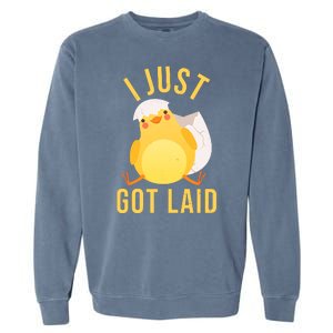 Funny I Just Got Laid Chick Garment-Dyed Sweatshirt