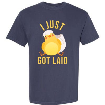 Funny I Just Got Laid Chick Garment-Dyed Heavyweight T-Shirt