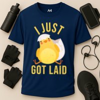 Funny I Just Got Laid Chick Performance Shirt