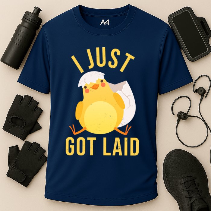 Funny I Just Got Laid Chick Performance Shirt
