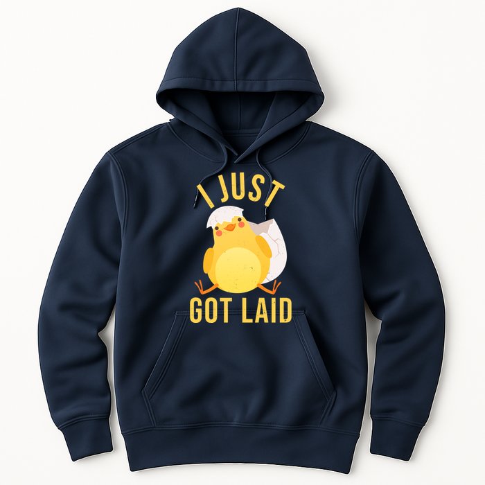 Funny I Just Got Laid Chick Hoodie