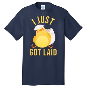 Funny I Just Got Laid Chick Tall T-Shirt