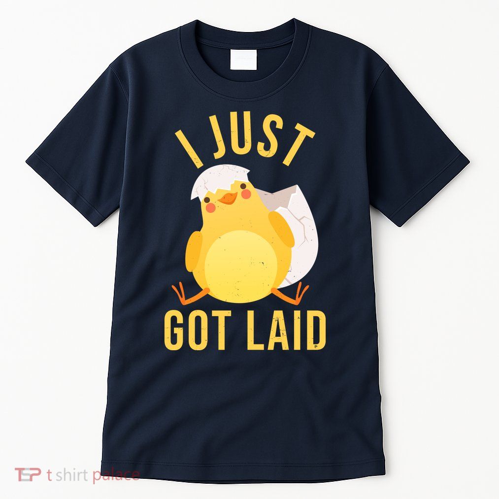Funny I Just Got Laid Chick Tall T-Shirt