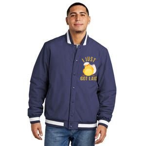 Funny I Just Got Laid Chick Insulated Varsity Jacket