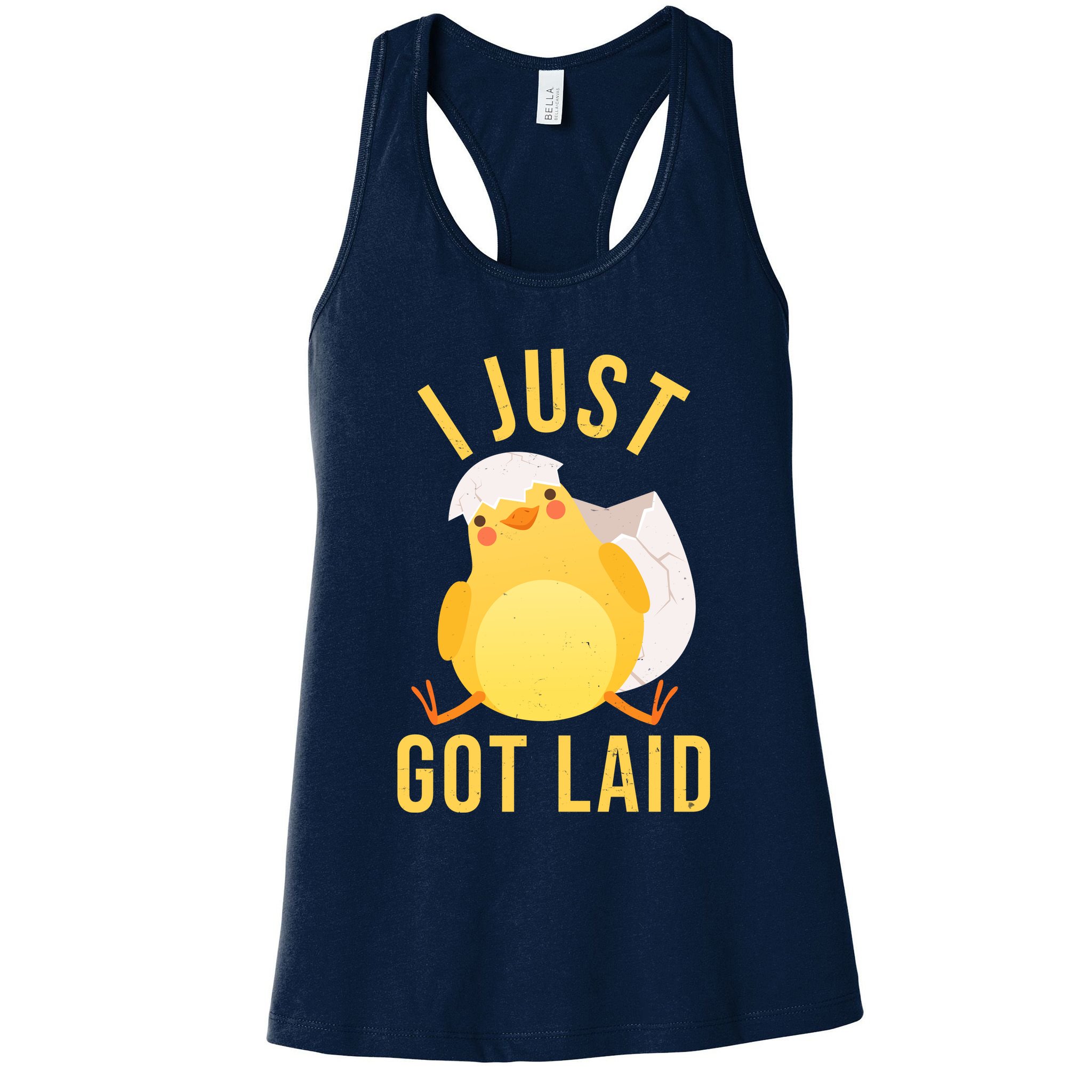 Funny I Just Got Laid Chick Womens Tank Top