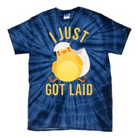 Funny I Just Got Laid Chick Tie-Dye T-Shirt