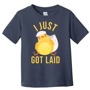 Funny I Just Got Laid Chick Toddler T-Shirt