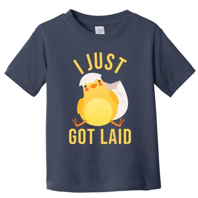 Funny I Just Got Laid Chick Toddler T-Shirt