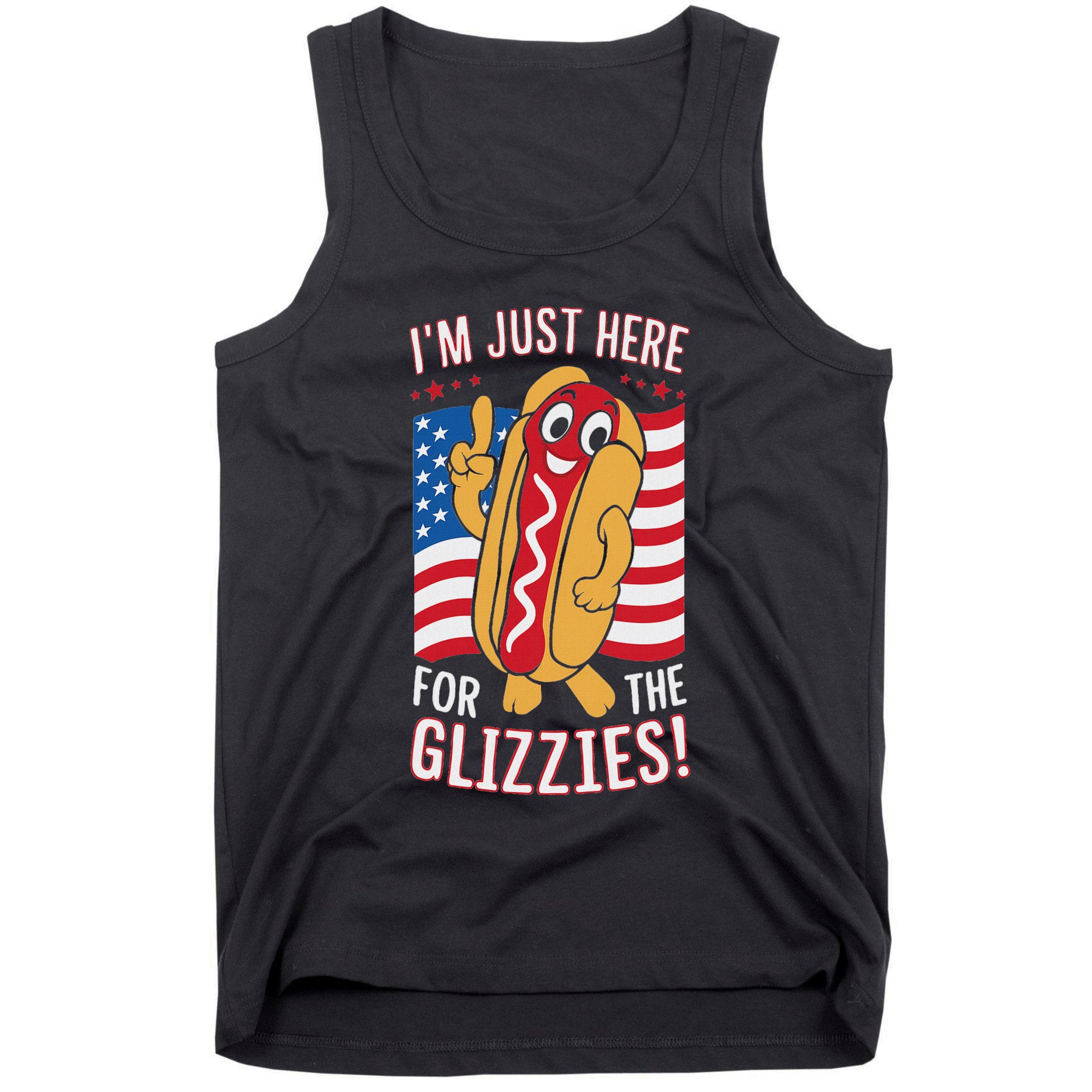Funny IM Just Here For The Glizzies Tank Top