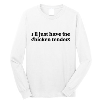 Funny ILl Just Have The Chicken Tenders Christmas Chicken Nugget Long Sleeve Shirt