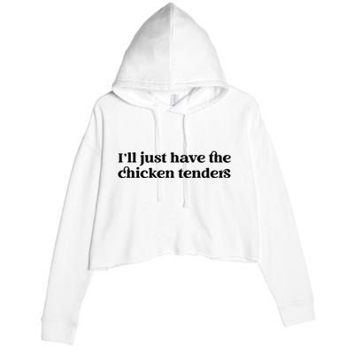 Funny ILl Just Have The Chicken Tenders Christmas Chicken Nugget Crop Fleece Hoodie