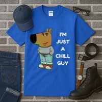 Funny IM Just A Chill Guy Meme Tall T-Shirt