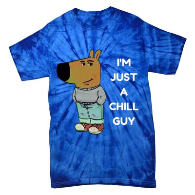 Funny IM Just A Chill Guy Meme Tie-Dye T-Shirt