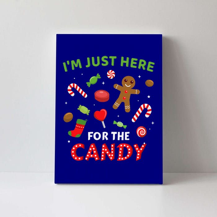 Funny Im Just Here For The Candy Christmas And Canvas