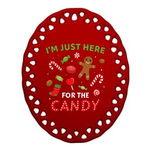 Funny Im Just Here For The Candy Christmas And Ceramic Oval Ornament