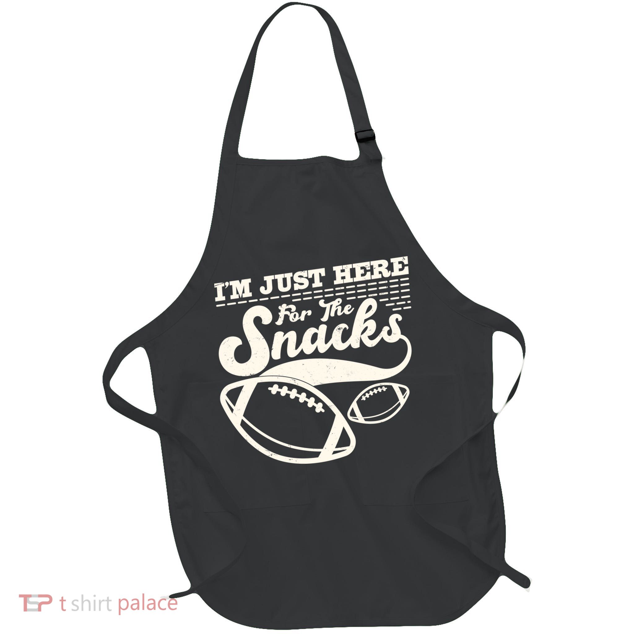 Funny I'm Just Here For The Snacks Apron