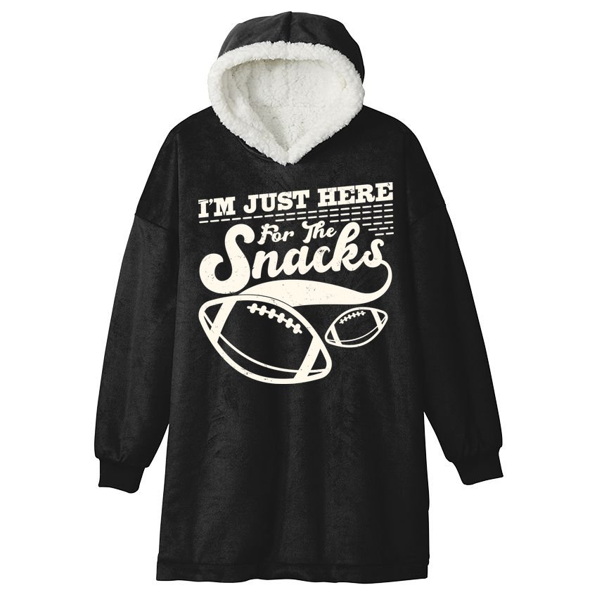 Funny I'm Just Here For The Snacks Hooded Wearable Blanket