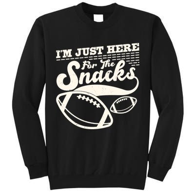 Funny I'm Just Here For The Snacks Tall Sweatshirt