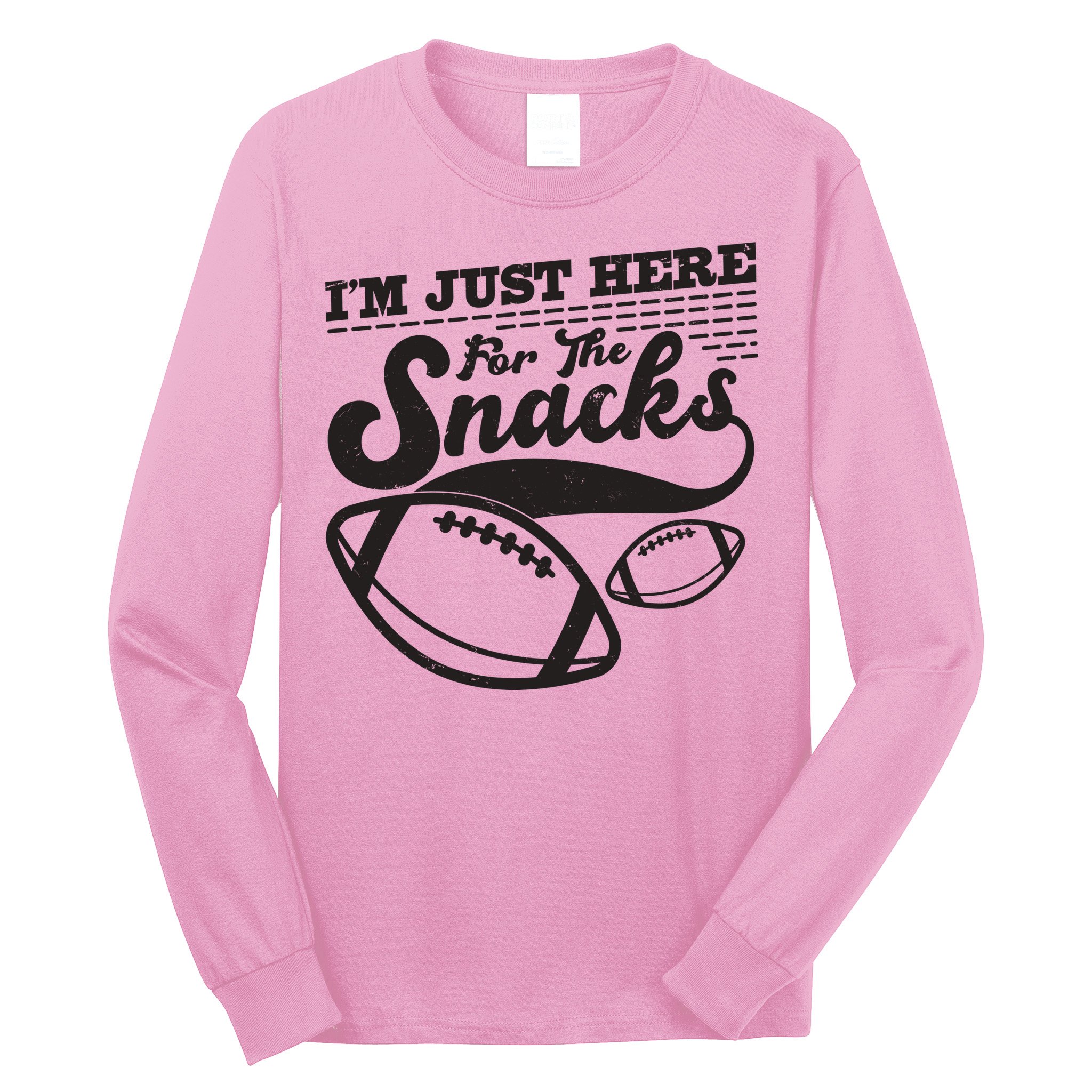 Funny I'm Just Here For The Snacks Long Sleeve Shirt