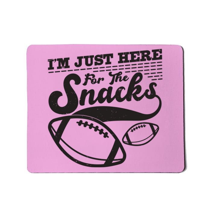 Funny I'm Just Here For The Snacks Mousepad