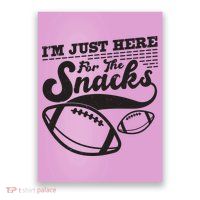 Funny I'm Just Here For The Snacks Poster