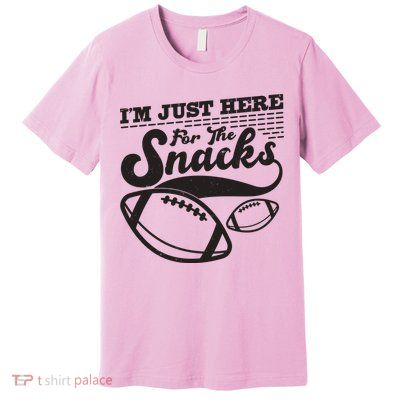 Funny I'm Just Here For The Snacks Premium T-Shirt