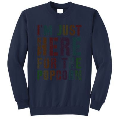 Funny IM Just Here For Popcorn Game On Day Wife Newbie Tall Sweatshirt