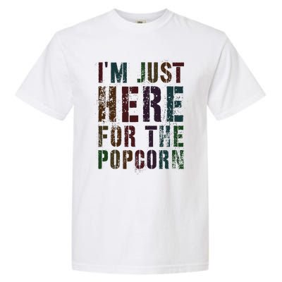 Funny IM Just Here For Popcorn Game On Day Wife Newbie Garment-Dyed Heavyweight T-Shirt