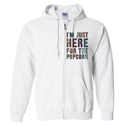 Funny IM Just Here For Popcorn Game On Day Wife Newbie Full Zip Hoodie