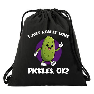 Funny I Just Really Love Pickles Ok Cartoon Funny Gift Drawstring Bag